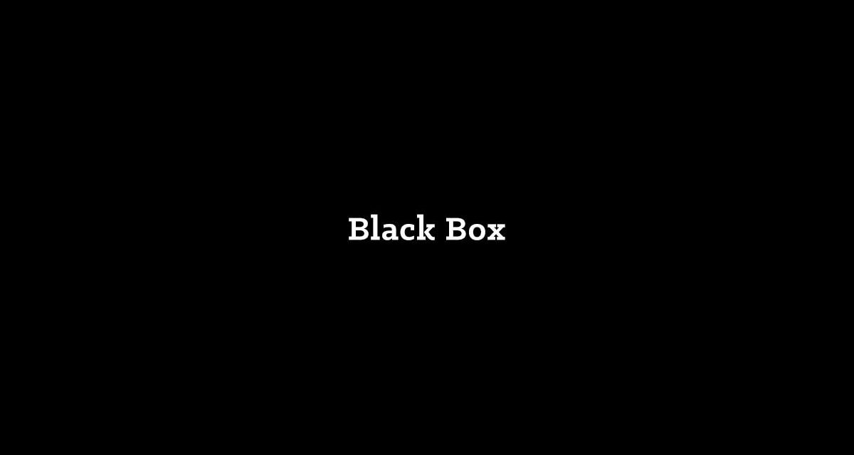 Black Box